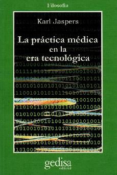 la practica medica en la era tecnologica-karl jaspers-9788474322989