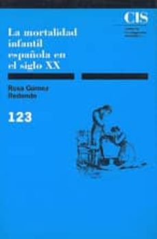 la mortalidad infantil española en el siglo xx-rosa gomez redondo-9788474761689