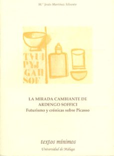 la mirada cambiante de ardengo soffici: futurismo y cronicas sobr e picasso-9788474969689