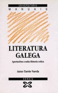 literatura galega: aportacions a unha historia critica-anxo tarrio varela-9788475077789