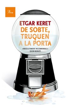 de sobte, un truc a la porta-etgar keret-9788475883489