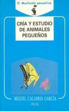 cria y estudios de animales pequeños-9788476003589