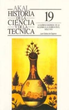 la quimica sagrada de la alquimia a la quimica en el siglo xvii-juan esteve-9788476007389