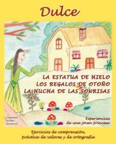 dulce : experiencias de una joven princesa : ejercicios de comprensión, de práctica de valores-v. viñes-9788476427989
