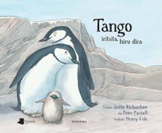 tango iritsita, hiru dira-justin richardson-peter parnell-9788476819289