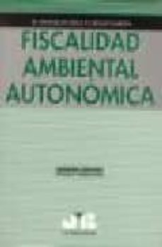 fiscalidad ambiental autonomica (2ª ed.)-9788476986189