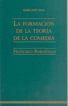 la formacion de la teoria de la comedia francesco robortello-9788477232889