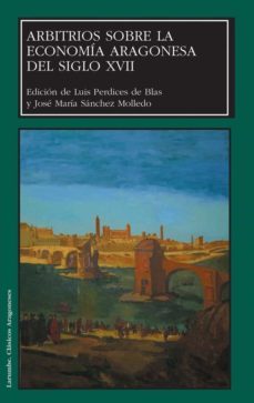 arbitrios sobre la economia aragonesa del siglo xvii-9788477339489