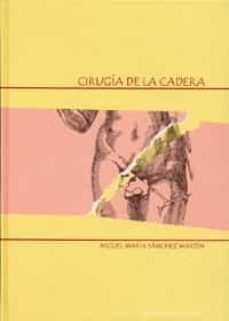cirugia de la cadera-miguel maria sanchez martin-9788477629689