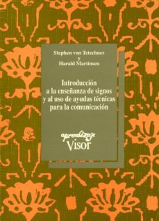 introduccion a la enseñanza de signos y al uso de ayudas tecnicas para la comunicacion-stephen tetzchner-harald martinsen-9788477740889