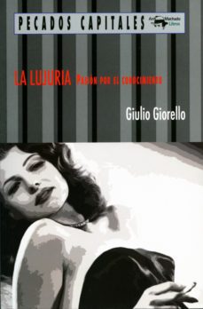 la lujuria: pasion por el conocimiento-giulio giorello-9788477741589