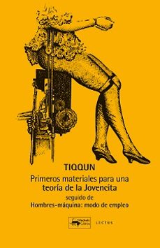 primeros materiales para una teoria de la jovencita. seguido de h ombres-maquina: modo de empleo-9788477743989