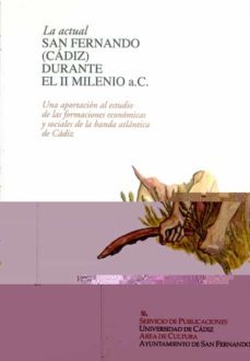 la actual san fernando (cadiz) durante el ii milenio a.c.-9788477864189