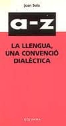 la llengua, una convencio dialectica-joan sola-9788478094189
