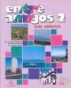 entre amigos 2. guia didactica-9788478610389