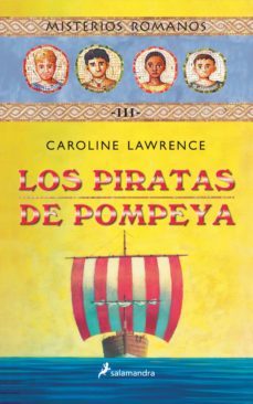 misterios romanos iii :los piratas de pompeya-caroline lawrence-9788478887989