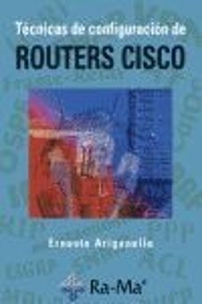 tecnicas de configuracion de routers cisco-9788478978489