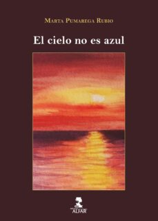 el cielo no es azul-marta pumarega rubio-9788478989089