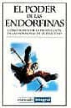 el poder de las endorfinas: como aumentar la produccion de las ho rmonas de la felicidad-claudina navarro-manolo nuñez-9788479016289