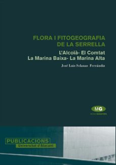 flora i fitogeografia de la serrella, l'alcoia, el comtat, la mar ina alta-9788479085889