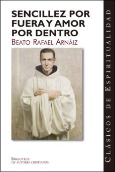 sencillez por fuera y amor por dentro-rafael arnaiz baron-9788479146689