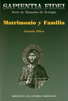 matrimonio y familia (2ª ed.)-gonzalo florez-9788479148089