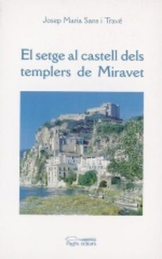 el setge al castell dels templers de miravet-9788479355289