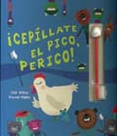 ¡cepillate el pico, perico! (libro de cuentos con objetos)-arthur clair-9788479425289