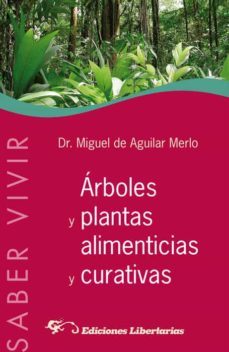 arboles y plantas alimenticias y curativas-miguel de aguilar merlo-9788479547189