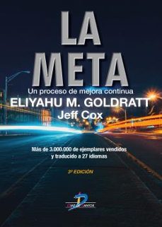la meta: un proceso de mejora continua (3ª ed.)-eliyahu m. goldratt-9788479787189