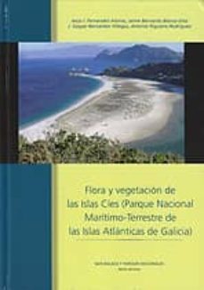 flora y vegetacion de las islas cies (parque nacional maritimo-te rrestre de las islas atlanticas de galicia)-9788480147989