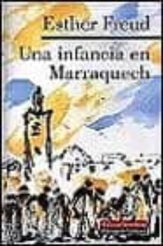 una infancia en marraquech-esther freud-9788481092189
