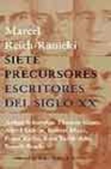 siete precursores. escritores del siglo xx: schnitzler, mann, dob lin, musil, kafka, tuchholsky, brecht-marcel reich ranicki-9788481094589