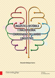 linguistica historica e dialectoloxia-alexandre rodriguez guerra-9788481587289