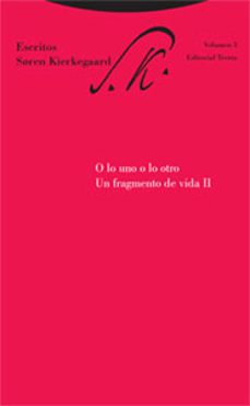 o lo uno o lo otro: un fragmento de vida ii (escritos volumen 3)-soren kierkegaard-9788481648089
