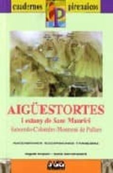 aiguestortes i estany de sant maurici: saboredo, colomers, montse nt de pallars. ascensiones, excursiones, travesias (cuadernos pirenaicos)-9788482161389