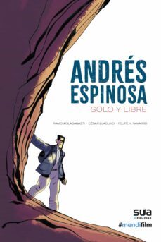 andres espinosa - solo y libre-ramon olasagasti-9788482168289