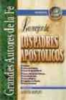 lo mejor de los padres apostolicos (grandes autores de la fe, nº 1)-9788482673189