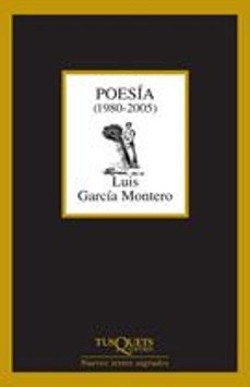 poesia (1980-2005)-luis garcia montero-9788483104989