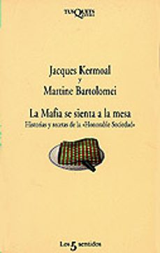 la mafia se sienta a la mesa-jacques kermoal-martine bartolomei-9788483105689