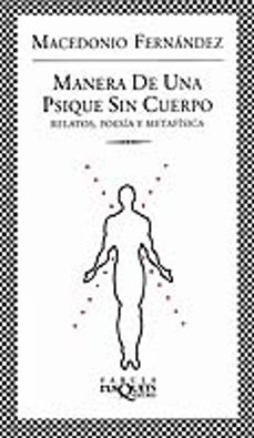manera de una psique sin cuerpo: relatos, poesia y metafisica-9788483109489