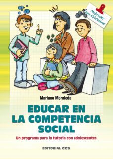 educar en la competencia social: un programa para la tutoria con adolescentes-9788483161289