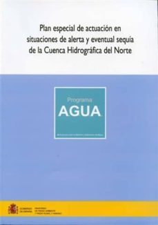 plan especial de actuacion en situaciones de alerta y eventual se quia de la cuenca hidrografica del norte-9788483204689