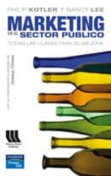 marketing en el sector publico: todas las claves para su mejora-philip kotler-nancy lee-9788483223789