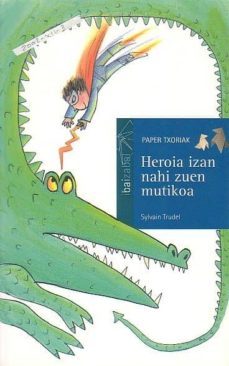 heroia izan nahi zuen mutikoa-9788483256589