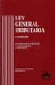 ley general tributaria (2ª ed.): documentacion legislativa y juri sprudencial. comentarios-9788483421789