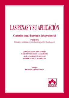 las penas y su aplicacion: contenido legal, doctrinal y jurisprud encial-j. carlos rios martin-9788483423189