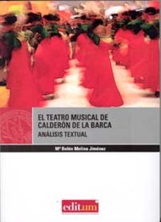 el  teatro musical de calderon de la barca . analisis textual-maria belen molina jimenez-9788483717189