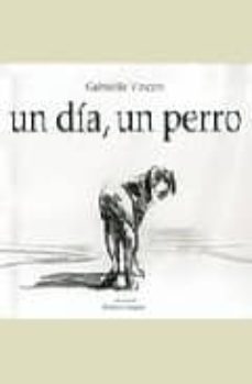 un dia, un perro-grabrielle vincent-9788484181989