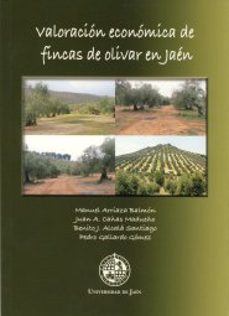 valoracion economica de fincas de olivar en jaen-manuel et al. arriaza balmon-9788484392989